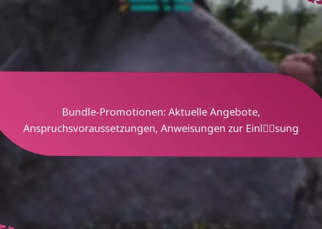 Bundle-Promotionen: Aktuelle Angebote, Anspruchsvoraussetzungen, Anweisungen zur Einlösung