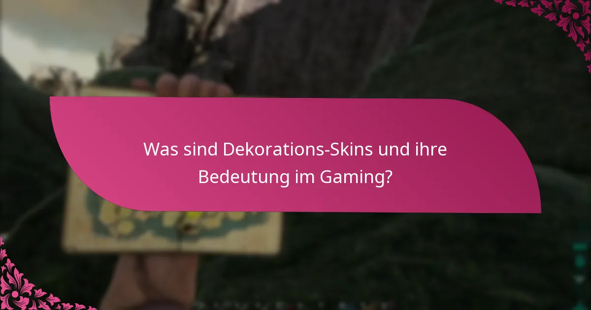 Was sind die Anforderungen für das Handwerk von Dekorations-Skins?