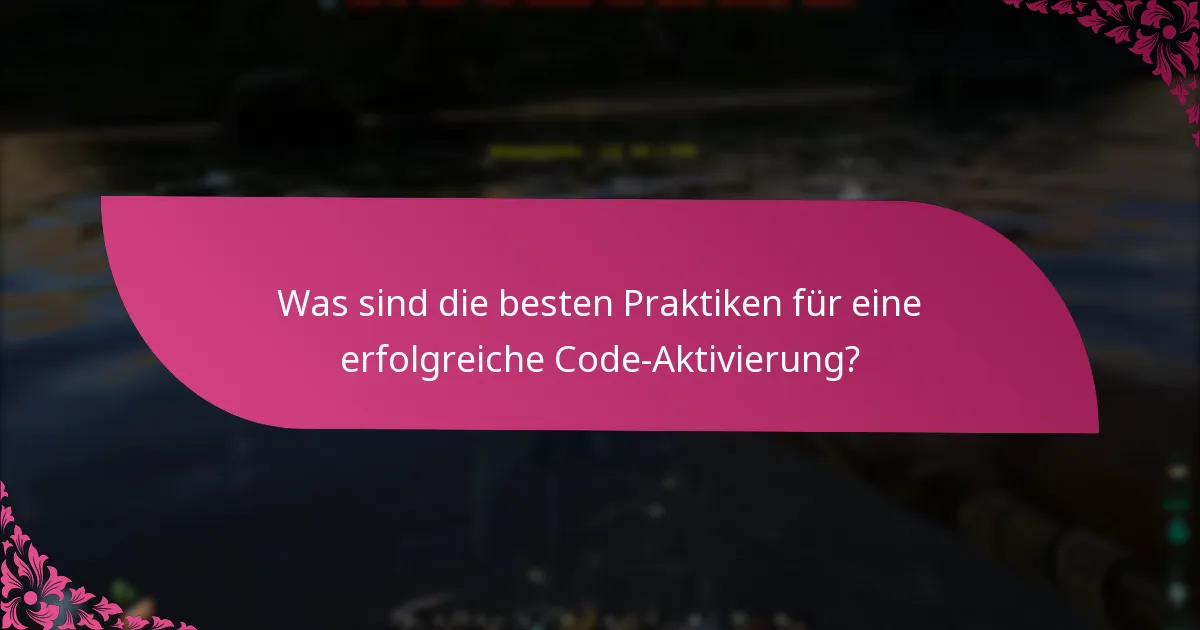 Welche Plattformen haben unterschiedliche Prozesse zur Code-Aktivierung?