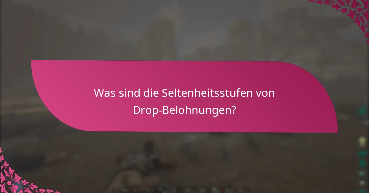 Wie können Spieler ihre Drop-Belohnungen beanspruchen?