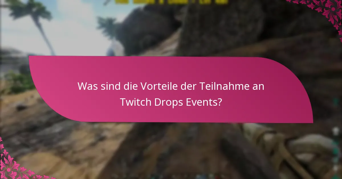 Wie man sich an bevorstehenden Twitch Drops Events beteiligt?