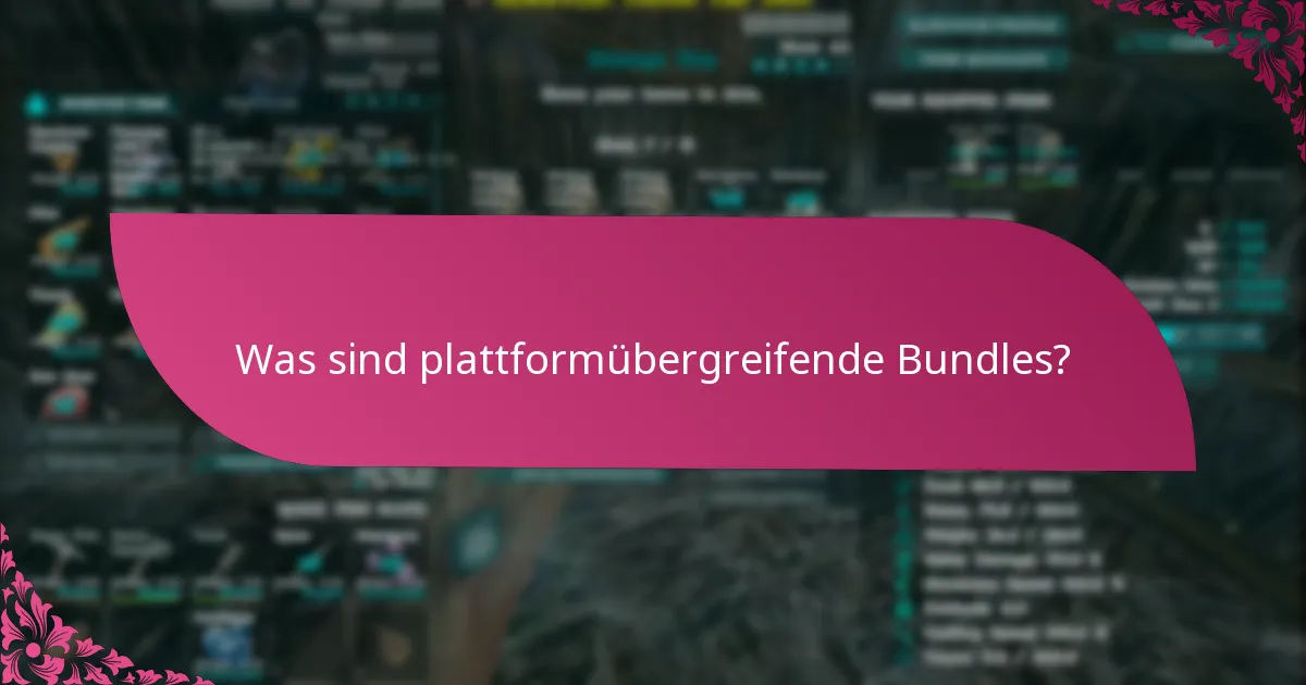 Wie können Nutzer plattformübergreifende Bundles beanspruchen?