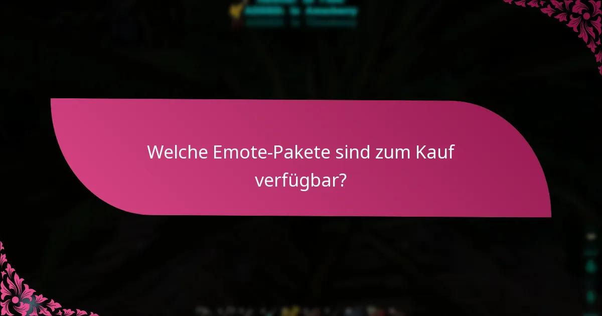 Welche Emote-Pakete sind zum Kauf verfügbar?